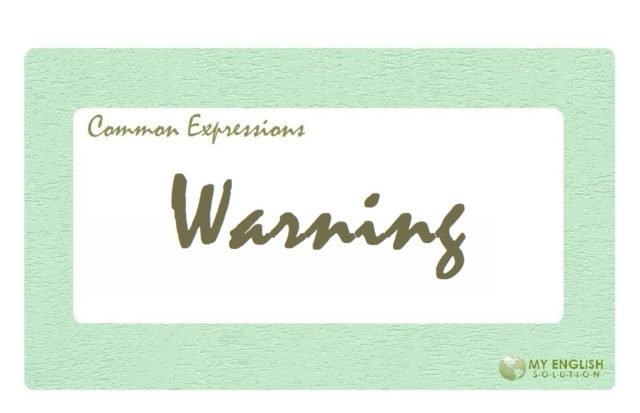 Useful Expressions-Warning