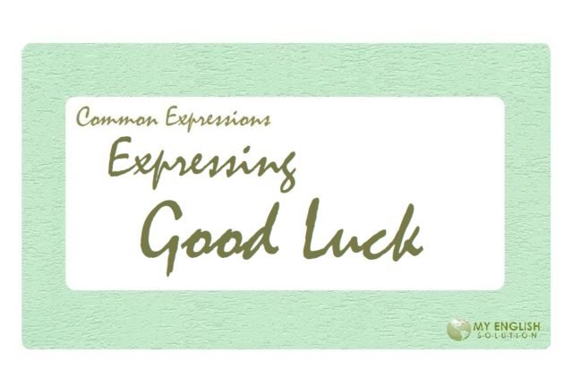 Useful Expressions-Expressing Good Luck