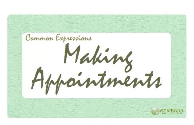 Useful Expressions-Making Appointments