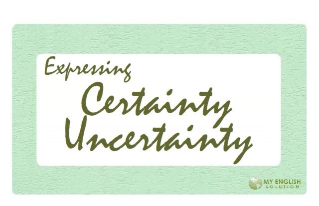 Useful Expressions-Expressing Certainty-Uncertainty