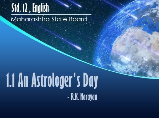 1.1 An Astrologer's Day-Maharashtra State Board-Class 12-English