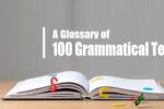 A Glossary of 100 Grammatical Terms