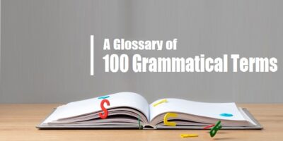 A Glossary of 100 Grammatical Terms