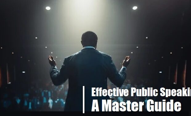 Effective Public Speaking-A Master Guide