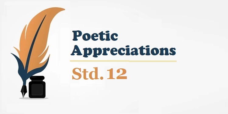 Std.12-MH State Board-Poetic Appreciations
