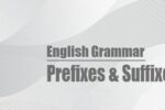English Grammar- Prefixes-Suffixes