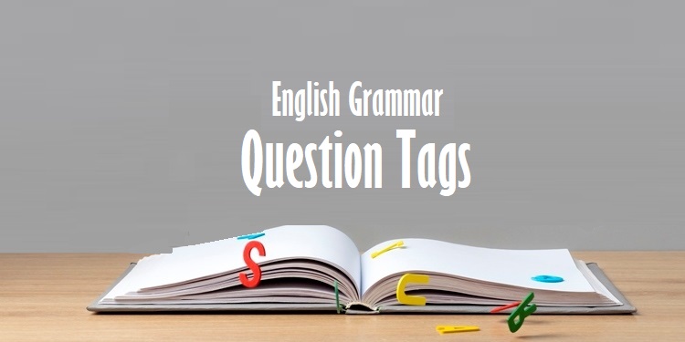 English Grammar-Question Tags