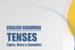 Tenses in English Grammar