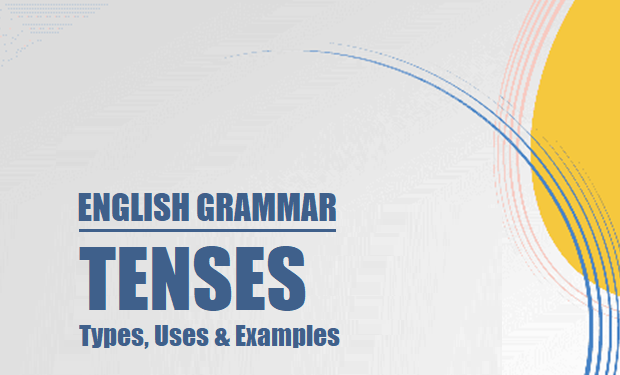 Tenses in English Grammar