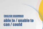 able to-unable to-can-could