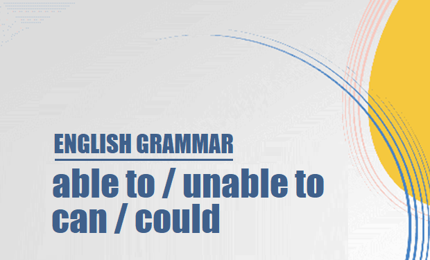 able to-unable to-can-could